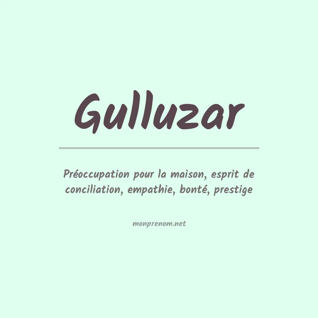 Signification du prénom Gulluzar