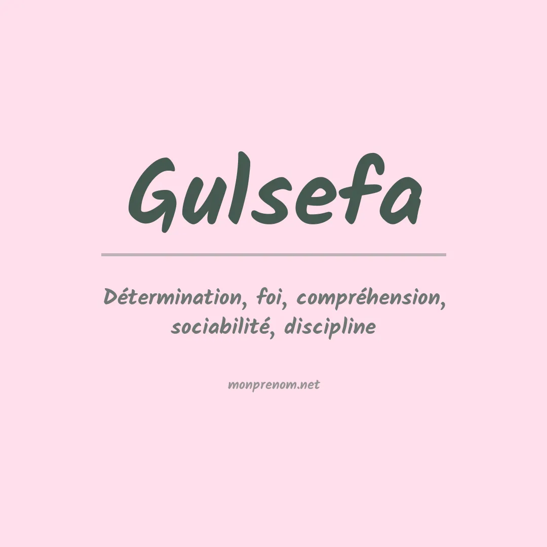 Signification du prénom Gulsefa