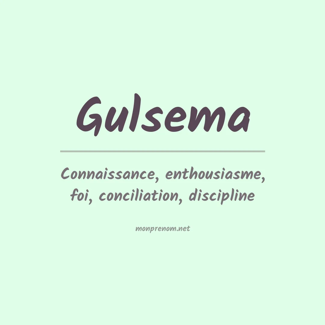 Signification du prénom Gulsema