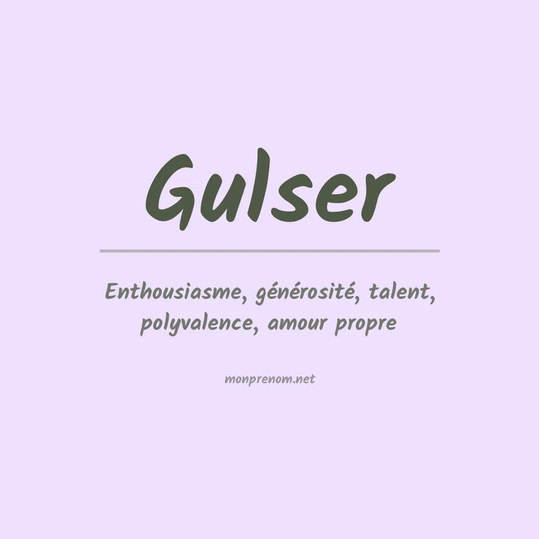 Signification du prénom Gulser
