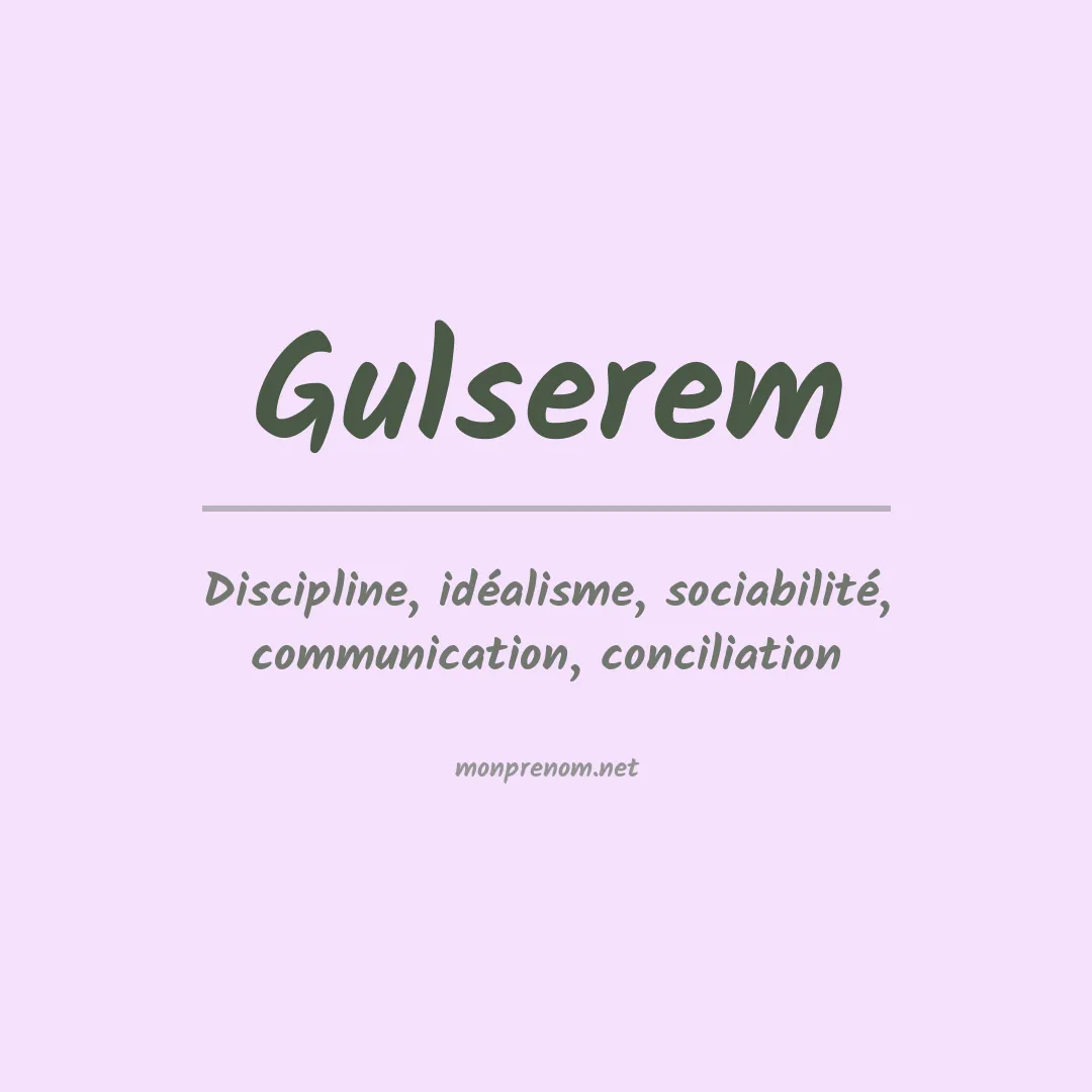 Signification du prénom Gulserem