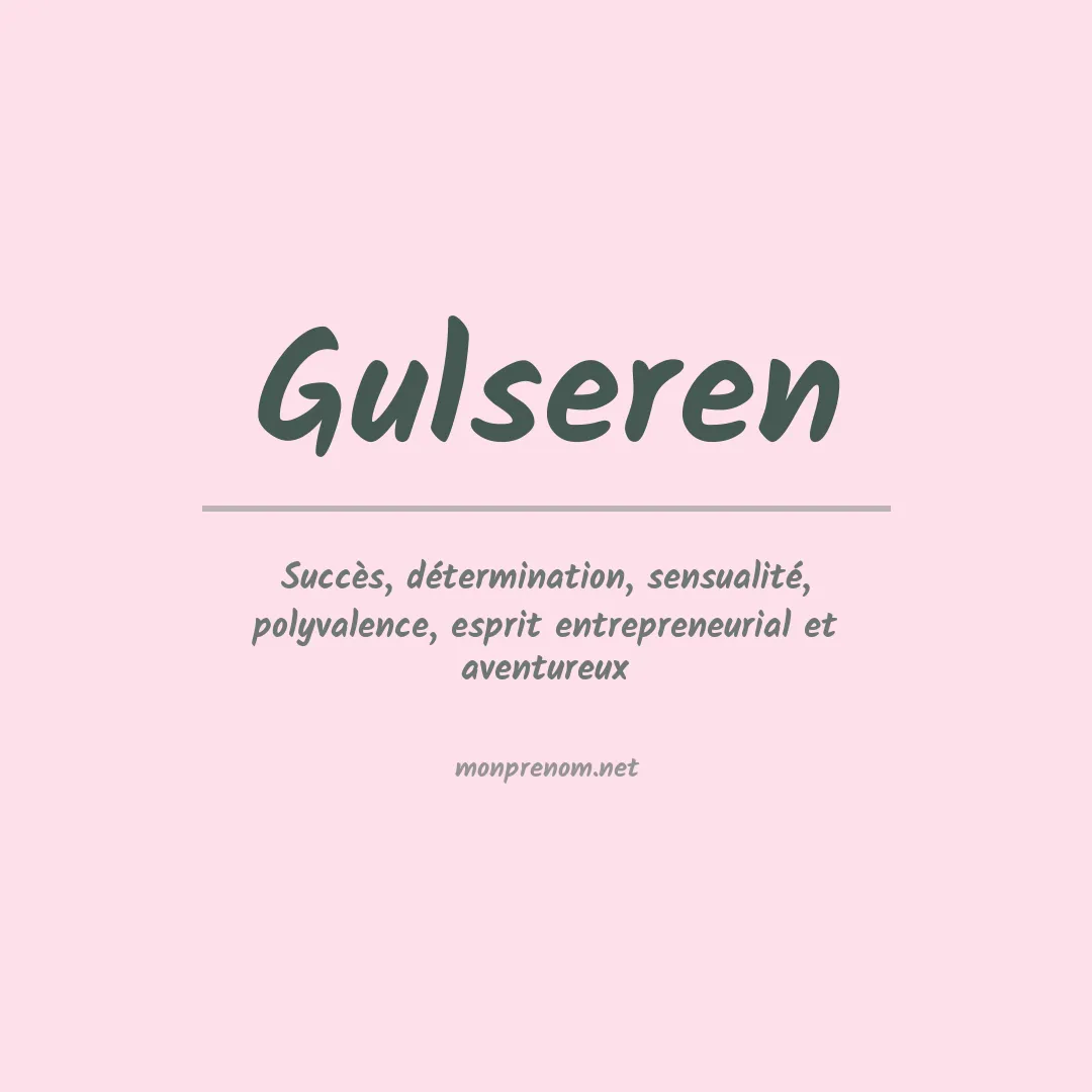 Signification du prénom Gulseren