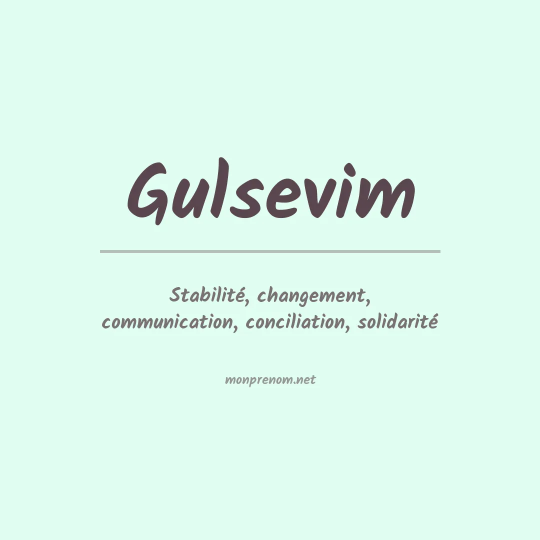 Signification du prénom Gulsevim