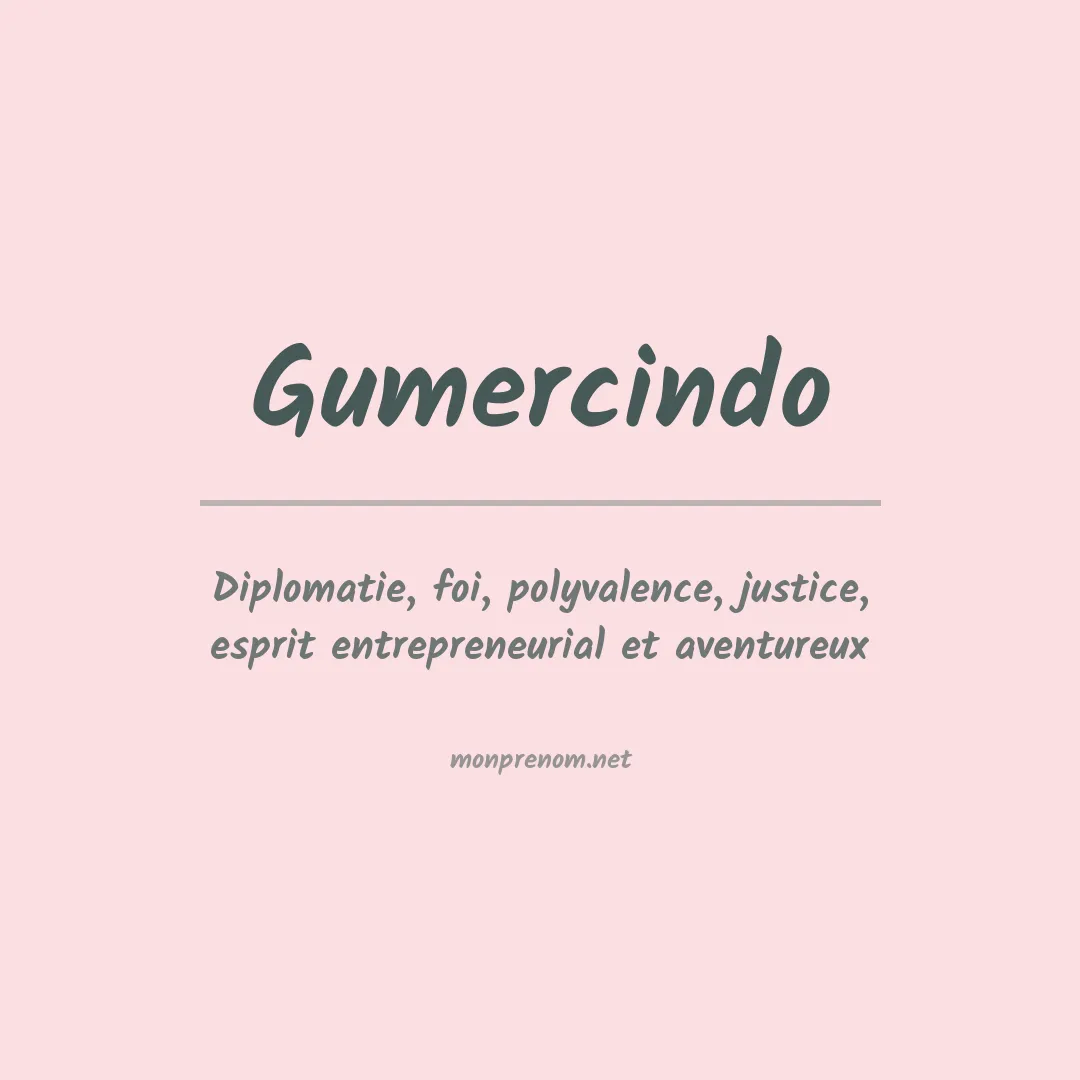 Signification du prénom Gumercindo