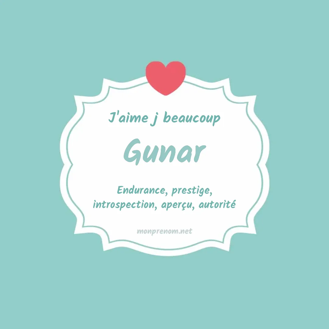 J'aime beaucoup Gunar