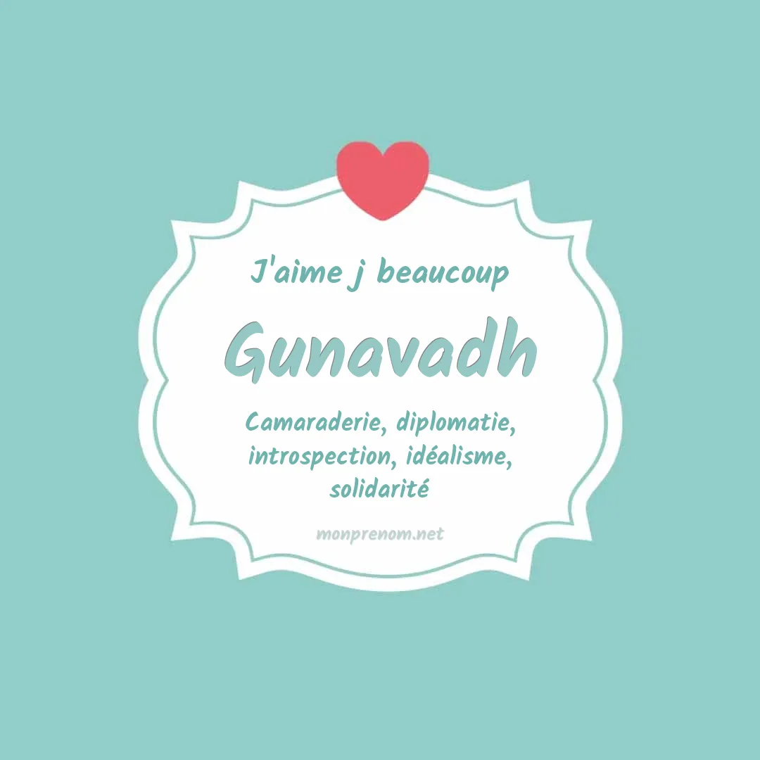 J'aime beaucoup Gunavadh