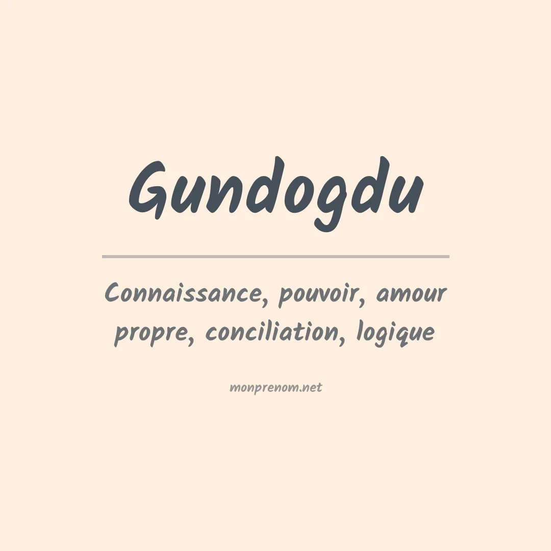 Signification du prénom Gundogdu