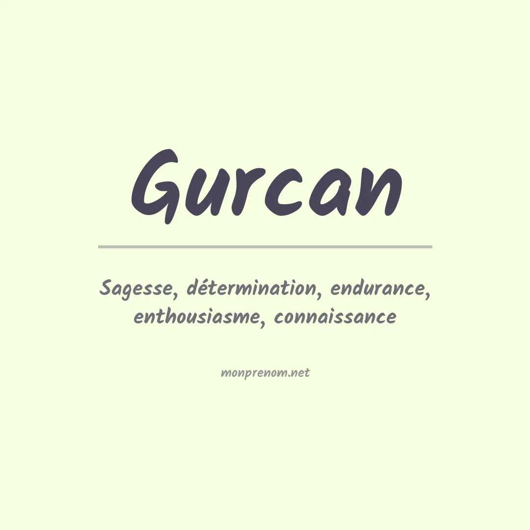 Signification du prénom Gurcan