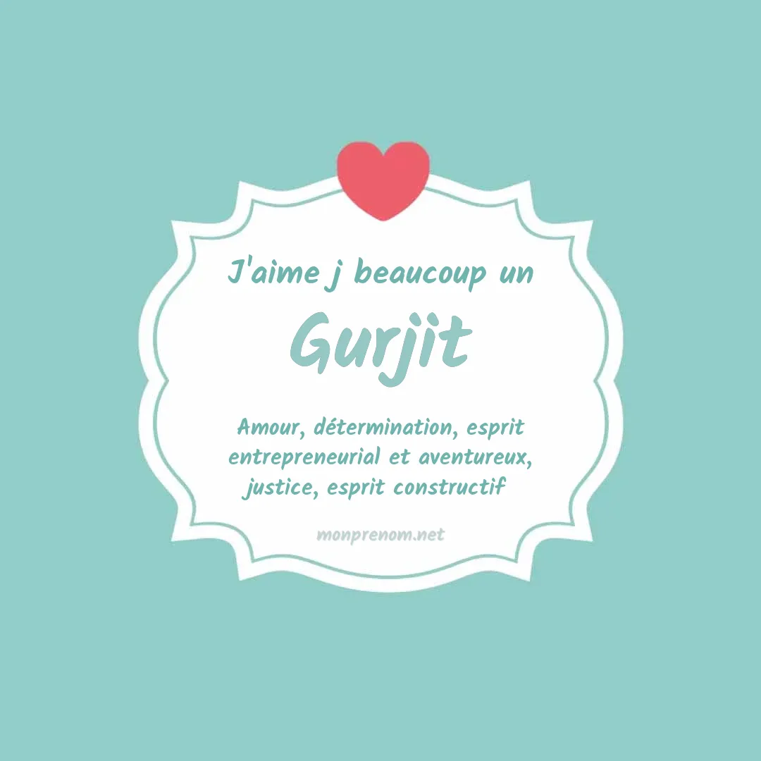 J'aime beaucoup Gurjit