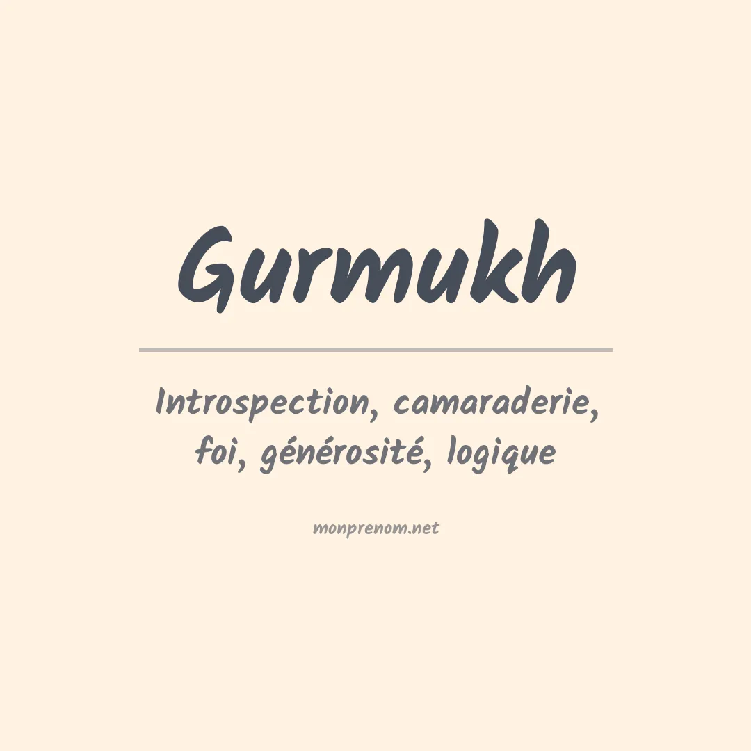 Signification du prénom Gurmukh