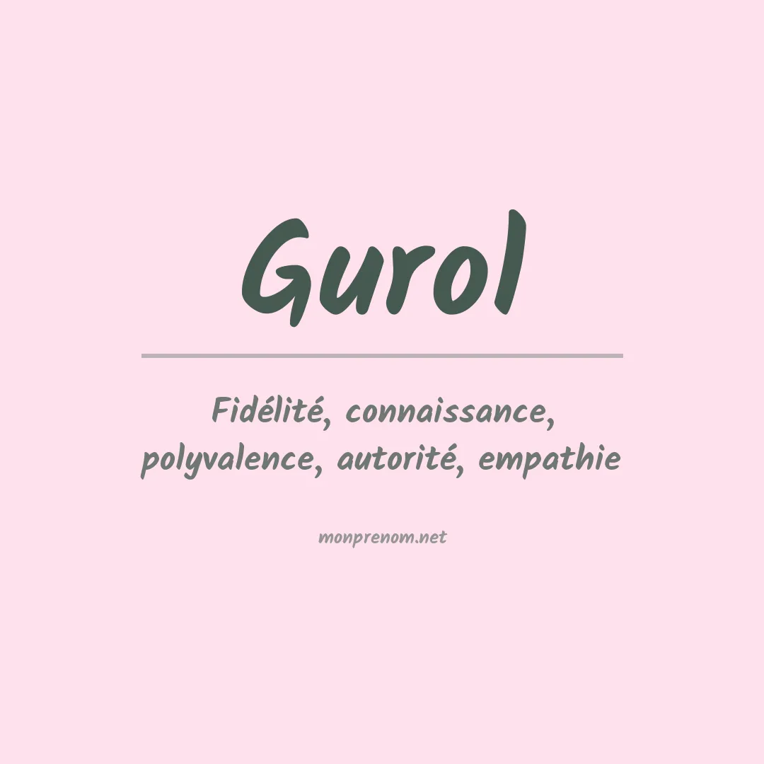 Signification du prénom Gurol