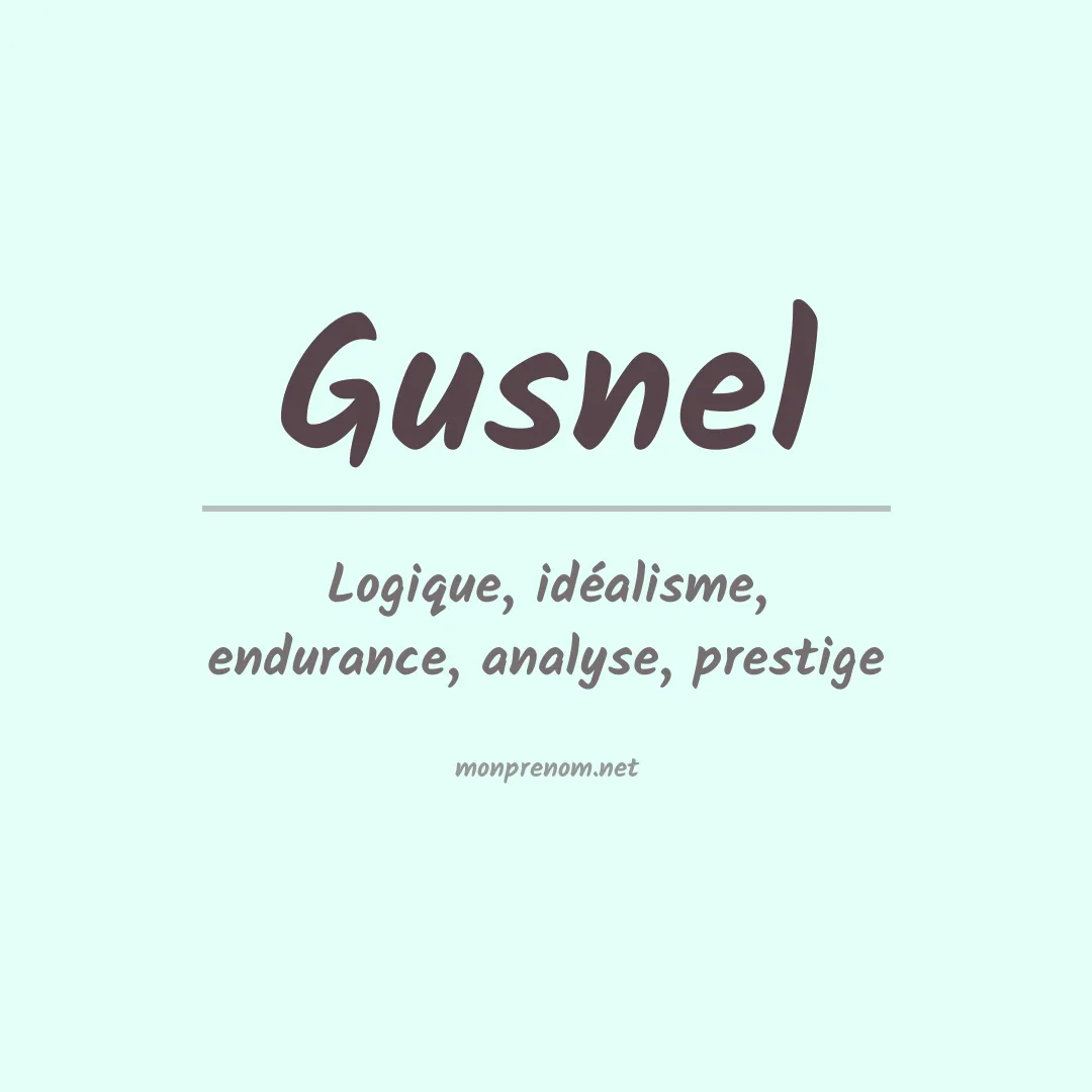 Signification du prénom Gusnel