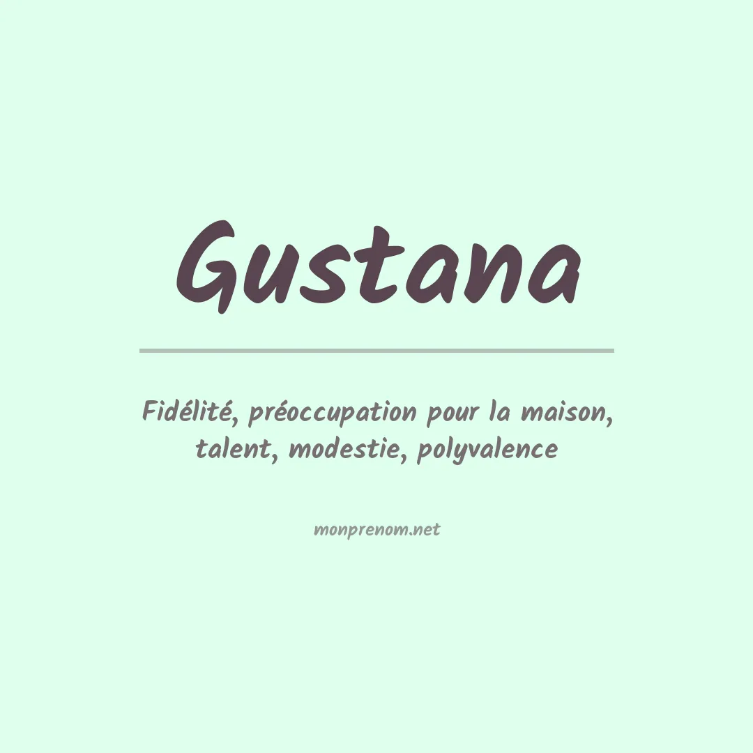 Signification du prénom Gustana