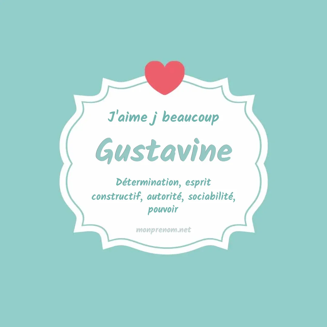 J'aime beaucoup Gustavine