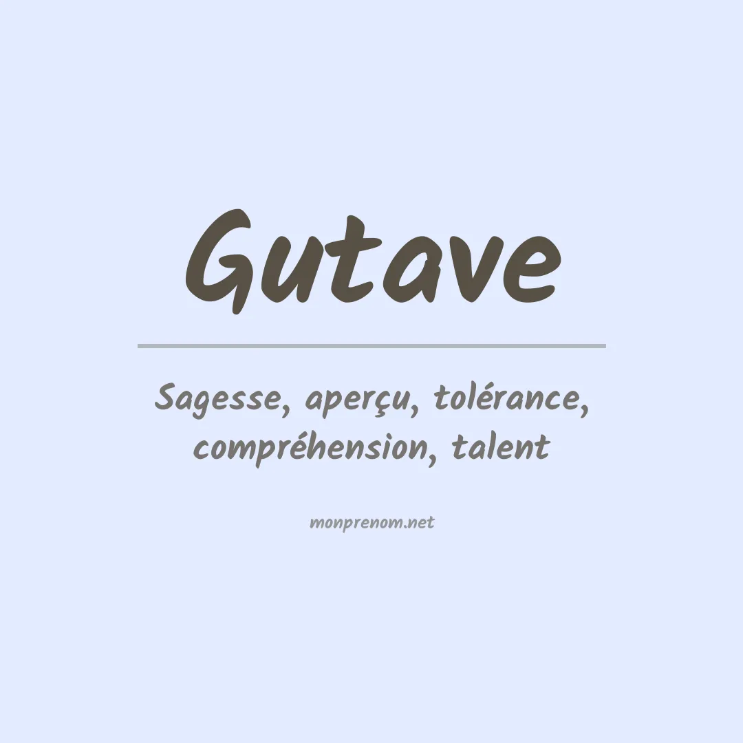 Signification du prénom Gutave