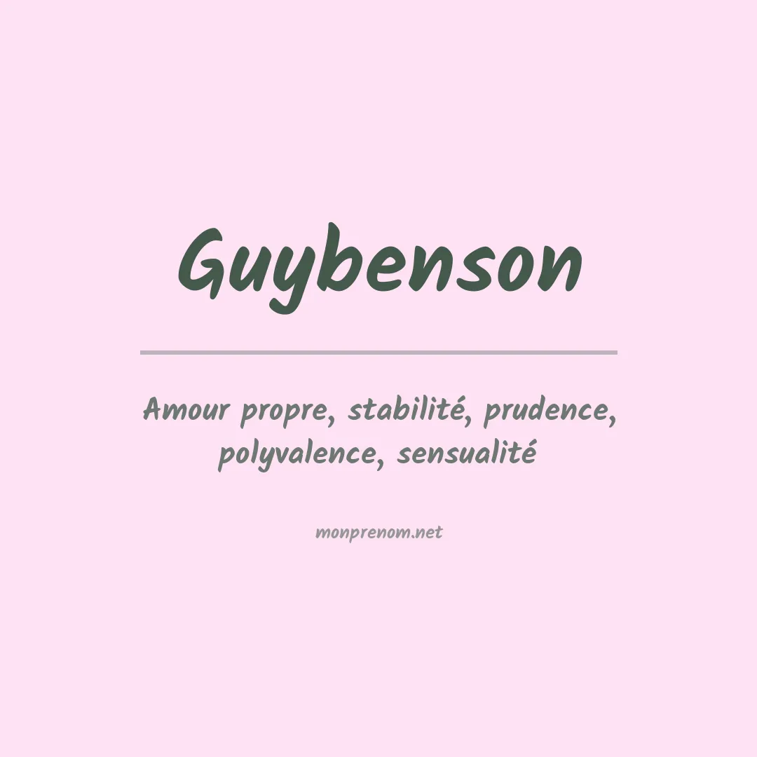 Signification du prénom Guybenson