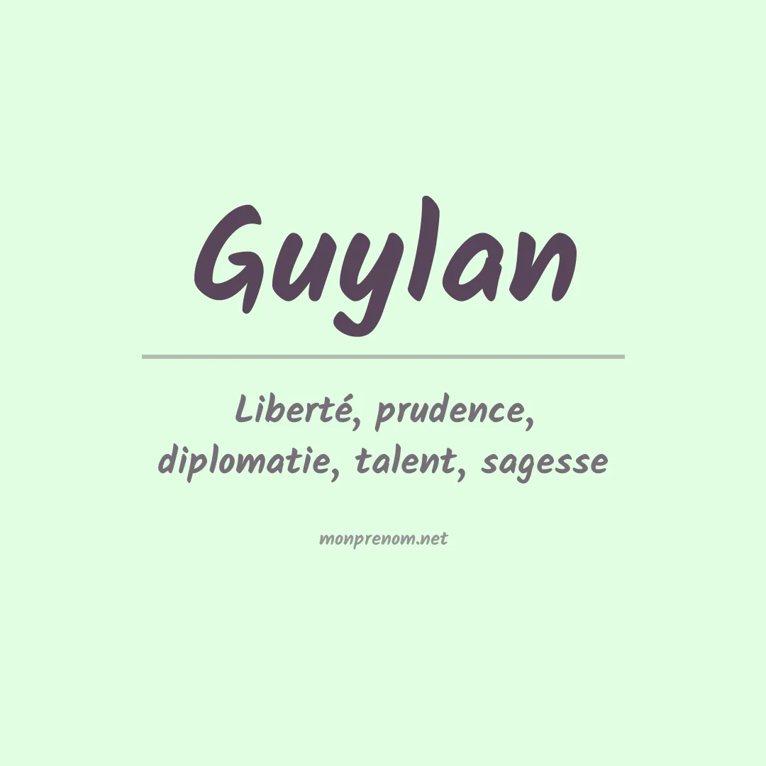 Signification du prénom Guylan