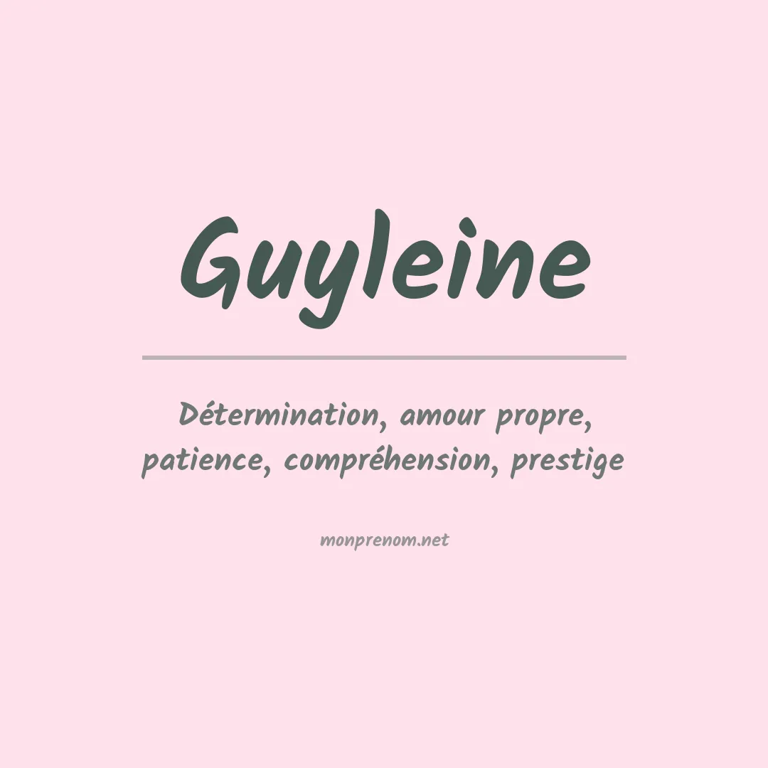 Signification du prénom Guyleine