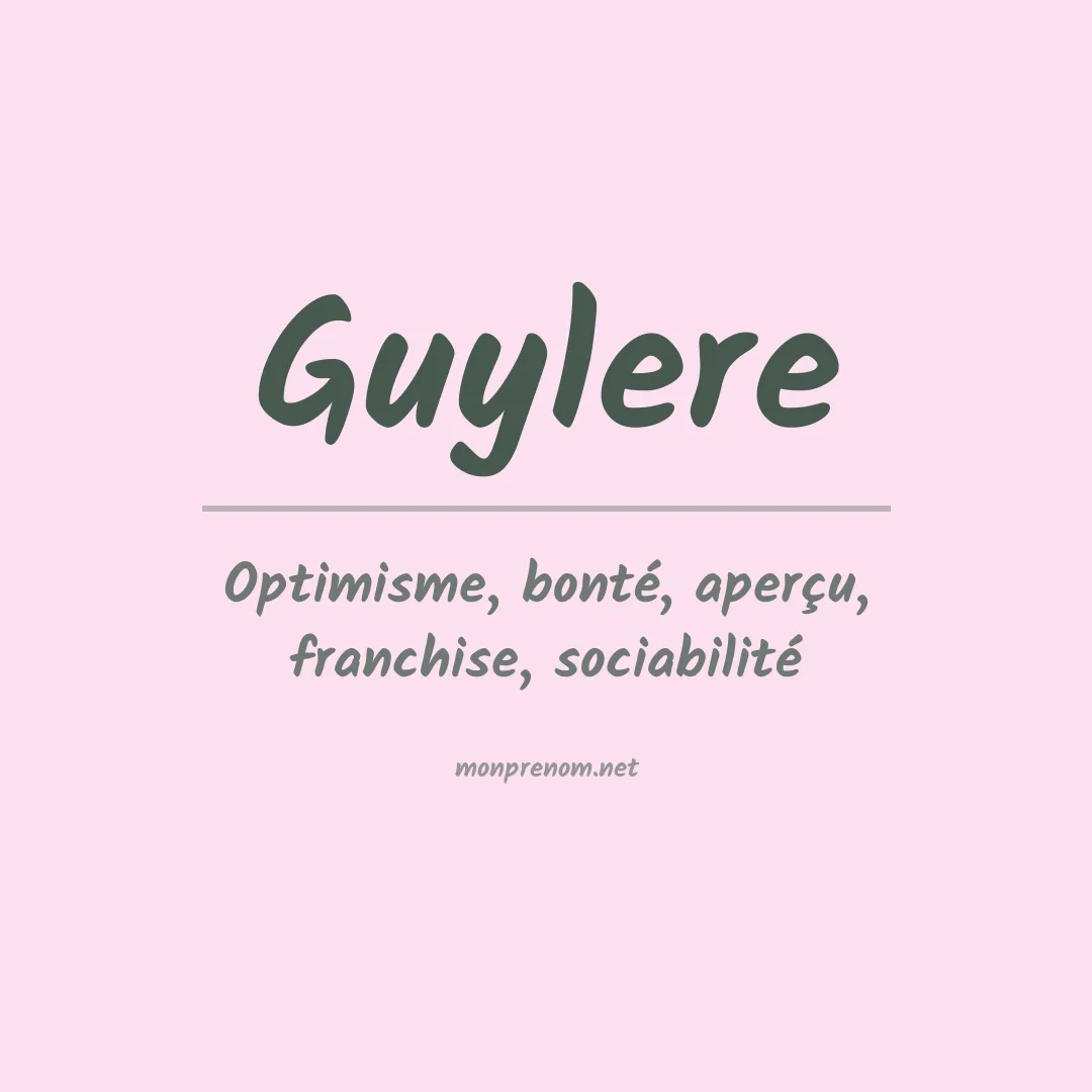 Signification du prénom Guylere
