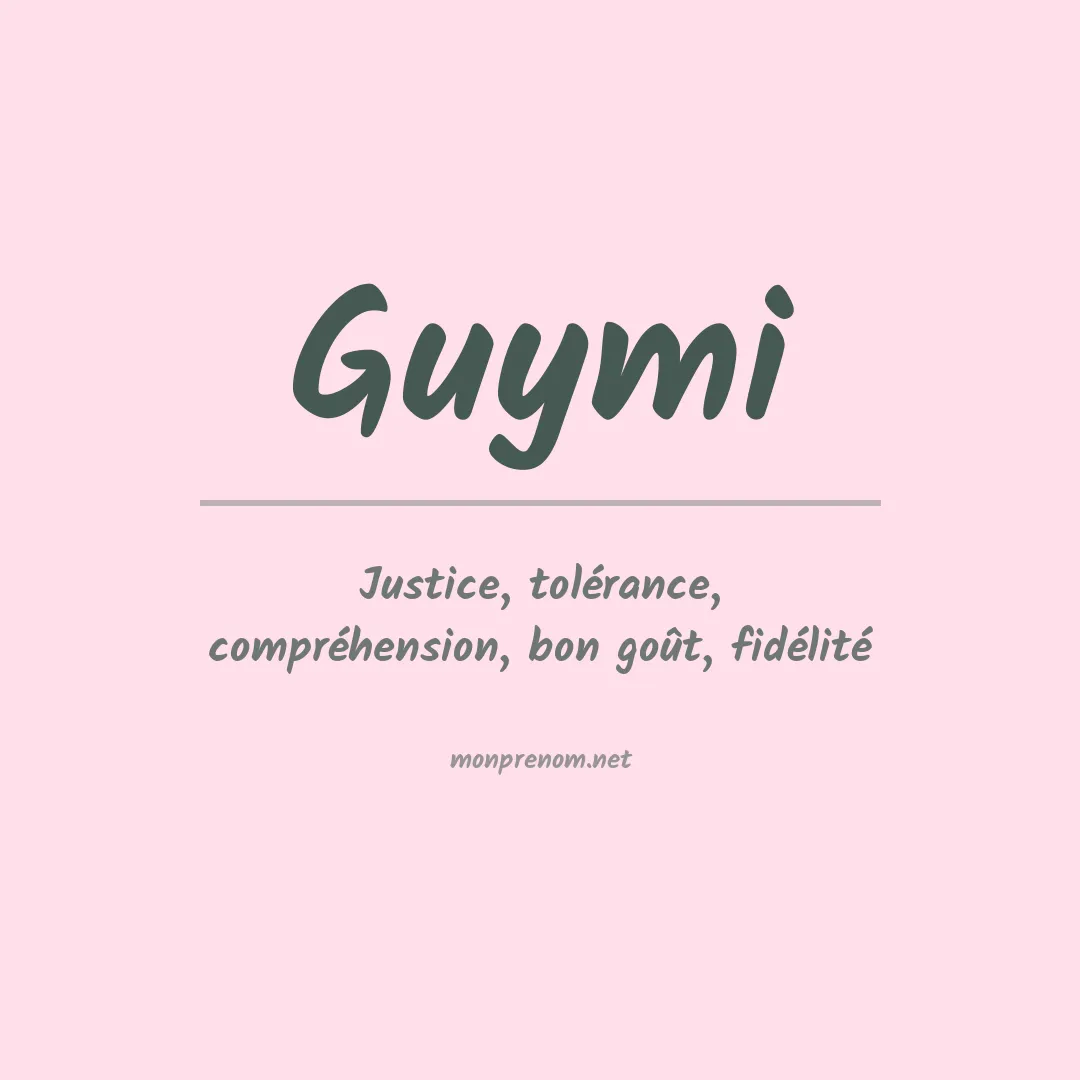 Signification du prénom Guymi