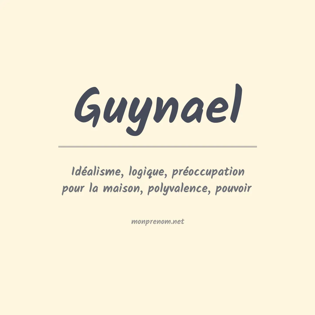 Signification du prénom Guynael