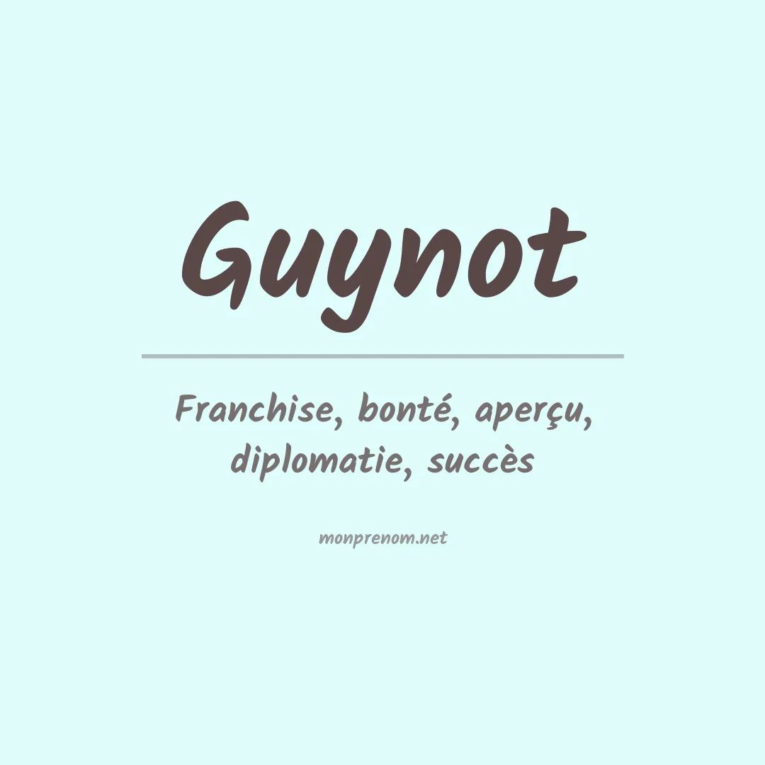 Signification du prénom Guynot