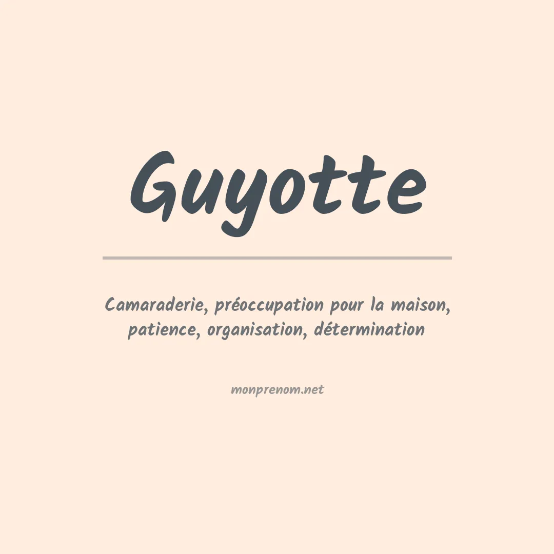 Signification du prénom Guyotte