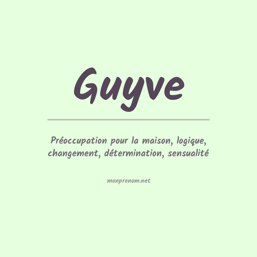 Signification du prénom Guyve