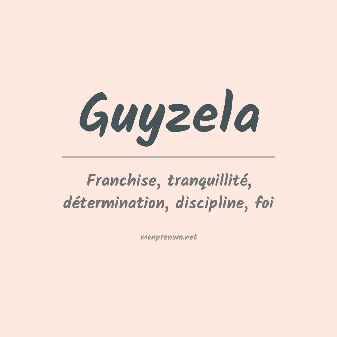 Signification du prénom Guyzela