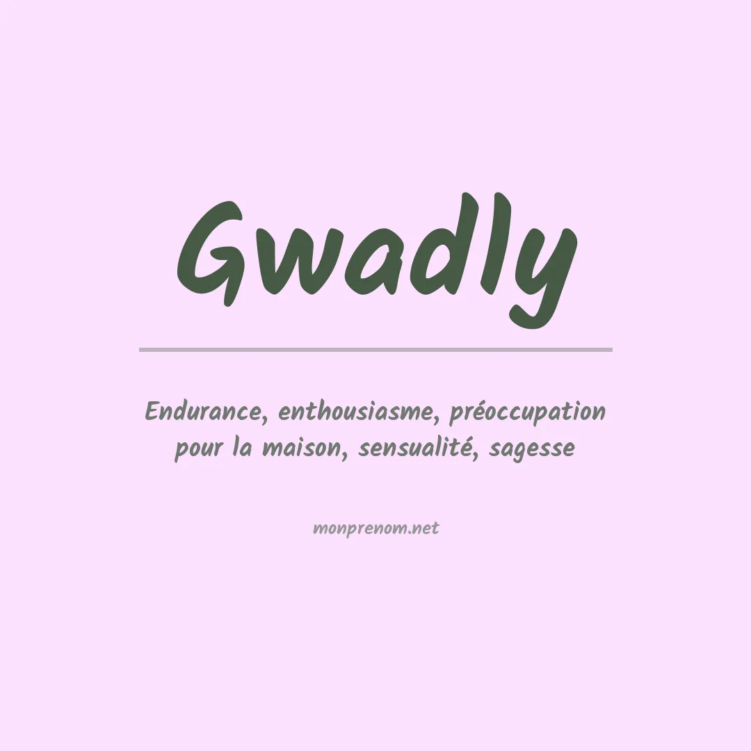 Signification du prénom Gwadly