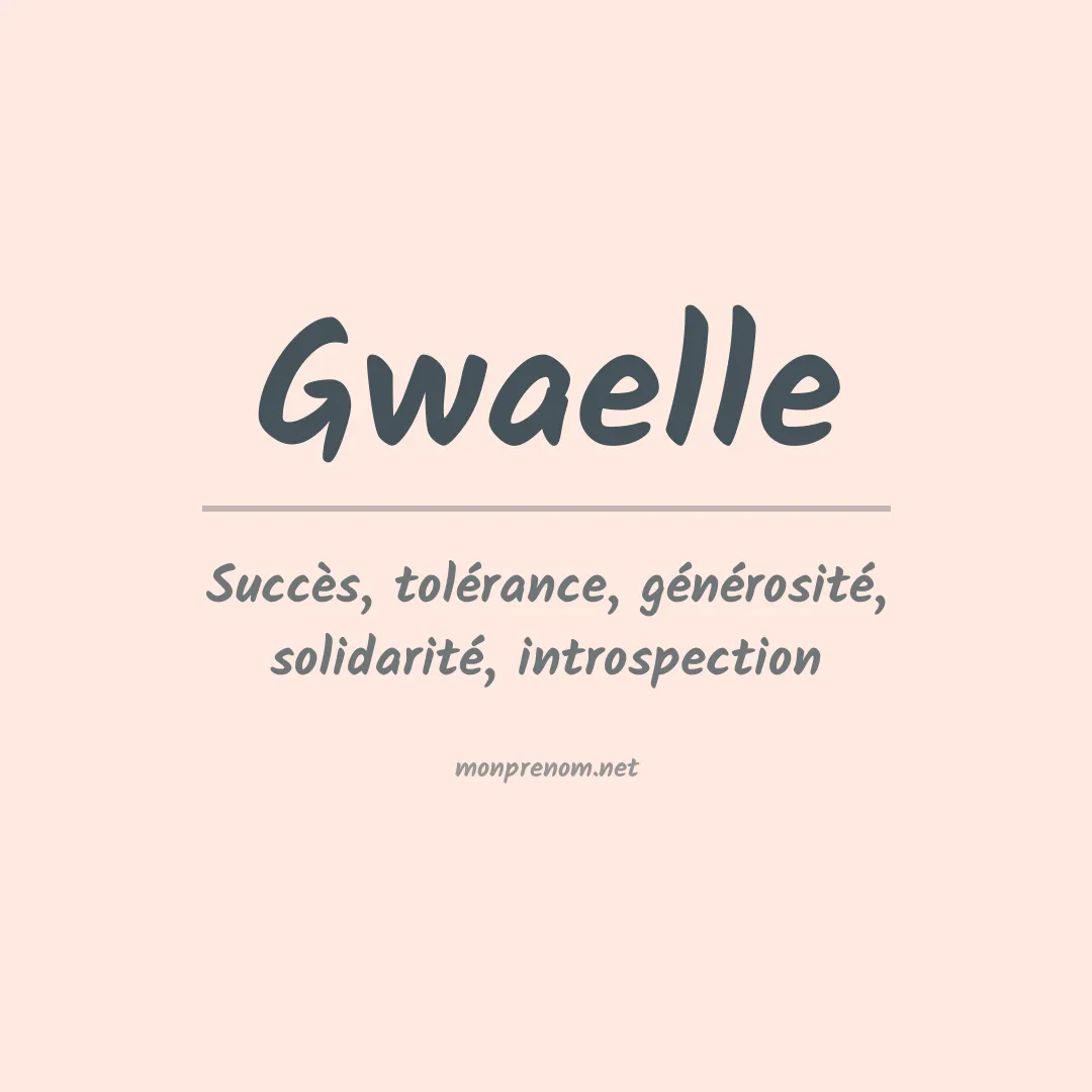 Signification du prénom Gwaelle
