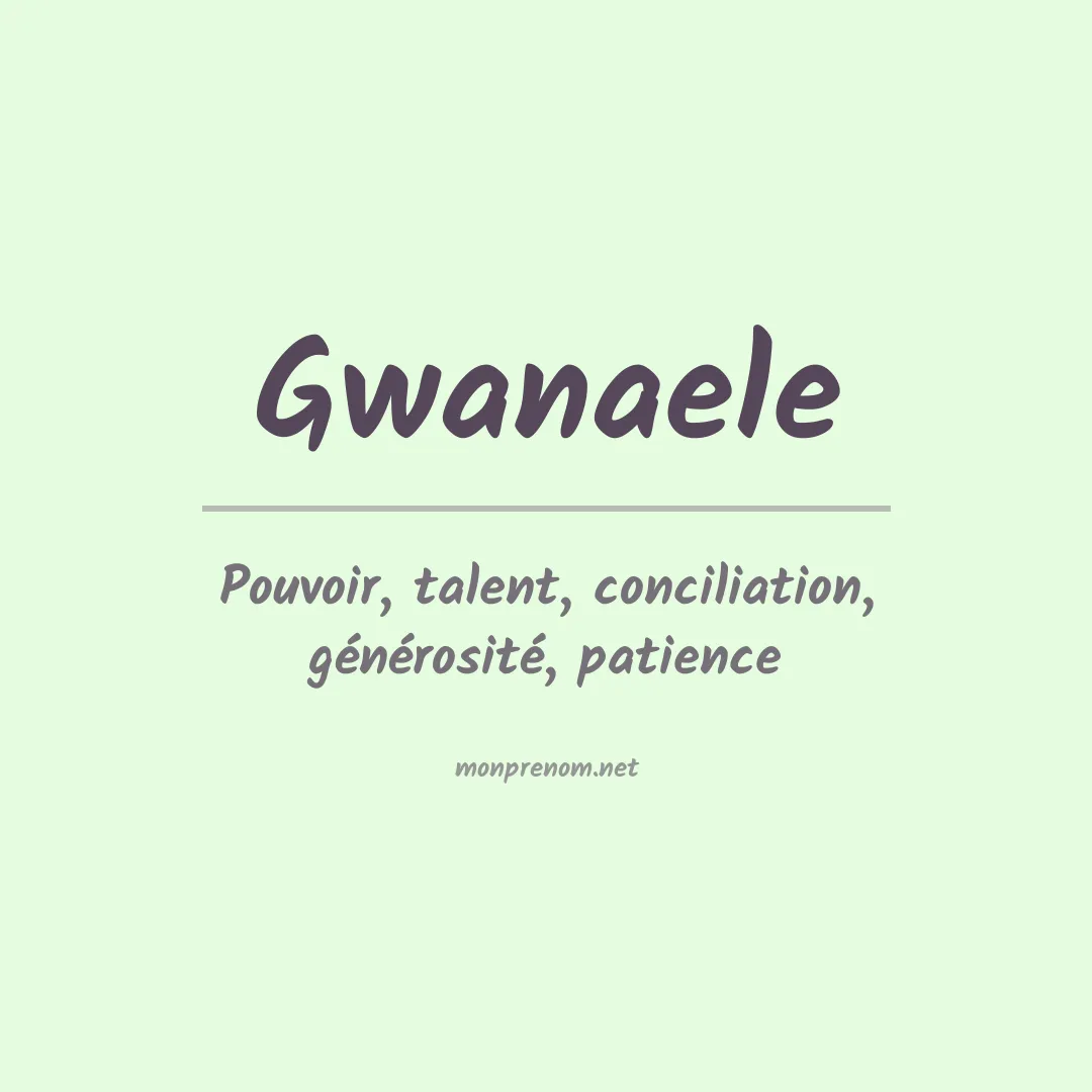 Signification du prénom Gwanaele