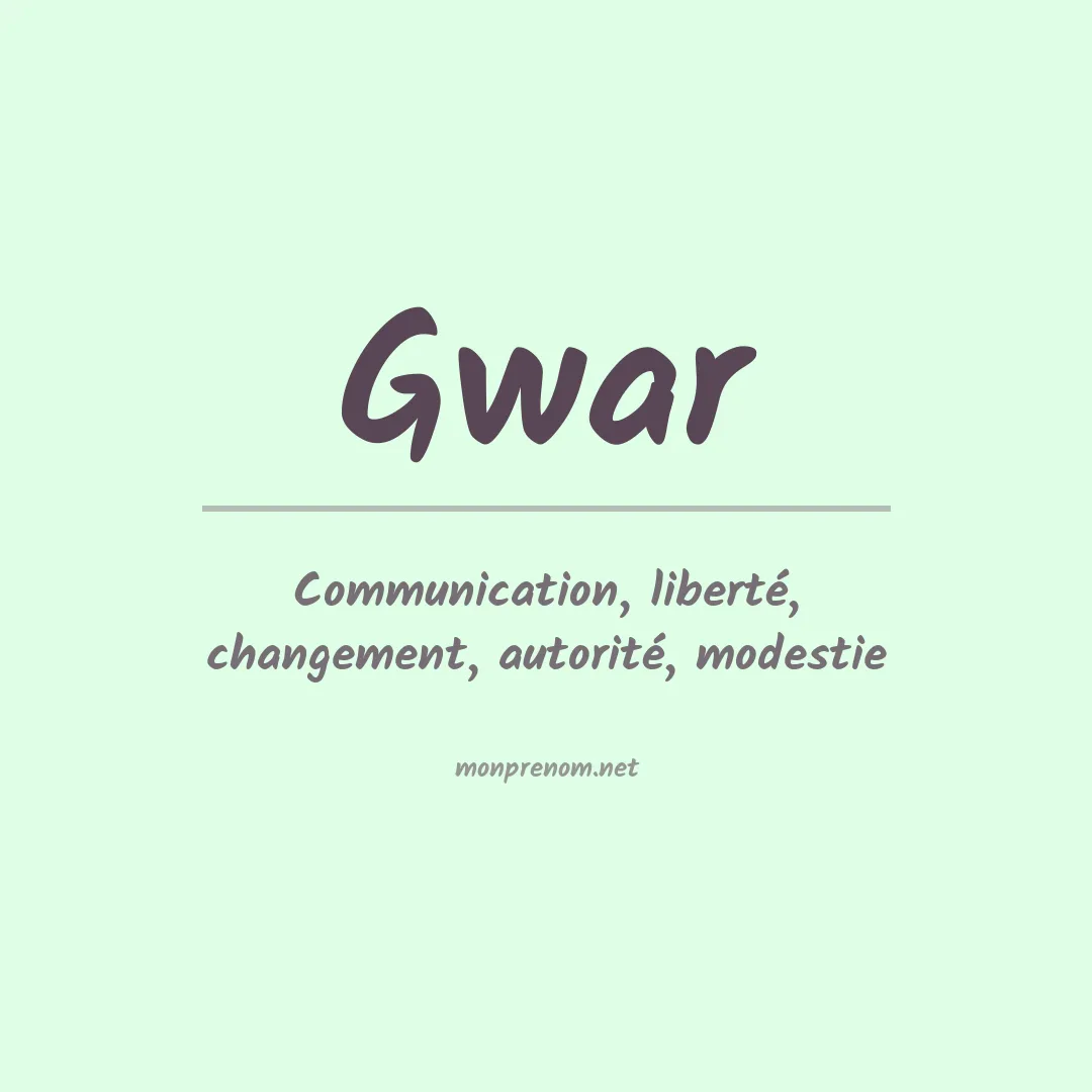 Signification du prénom Gwar