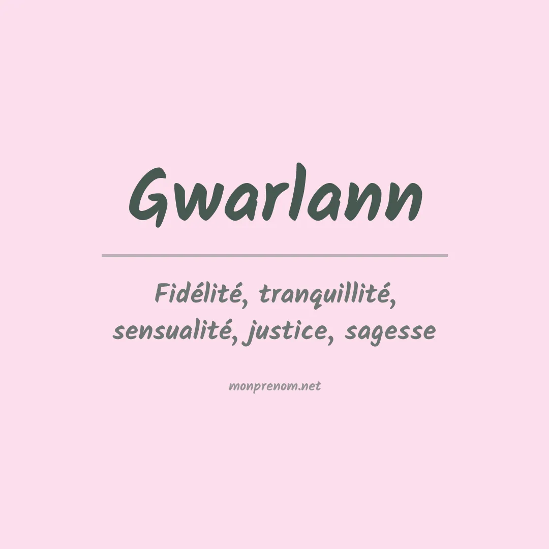 Signification du prénom Gwarlann