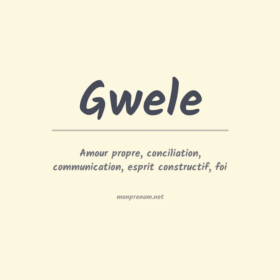 Signification du prénom Gwele