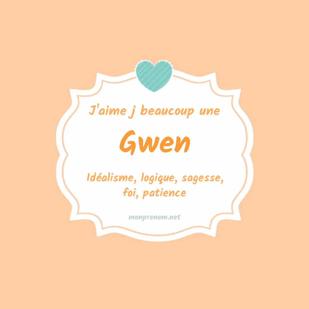 J'aime beaucoup Gwen
