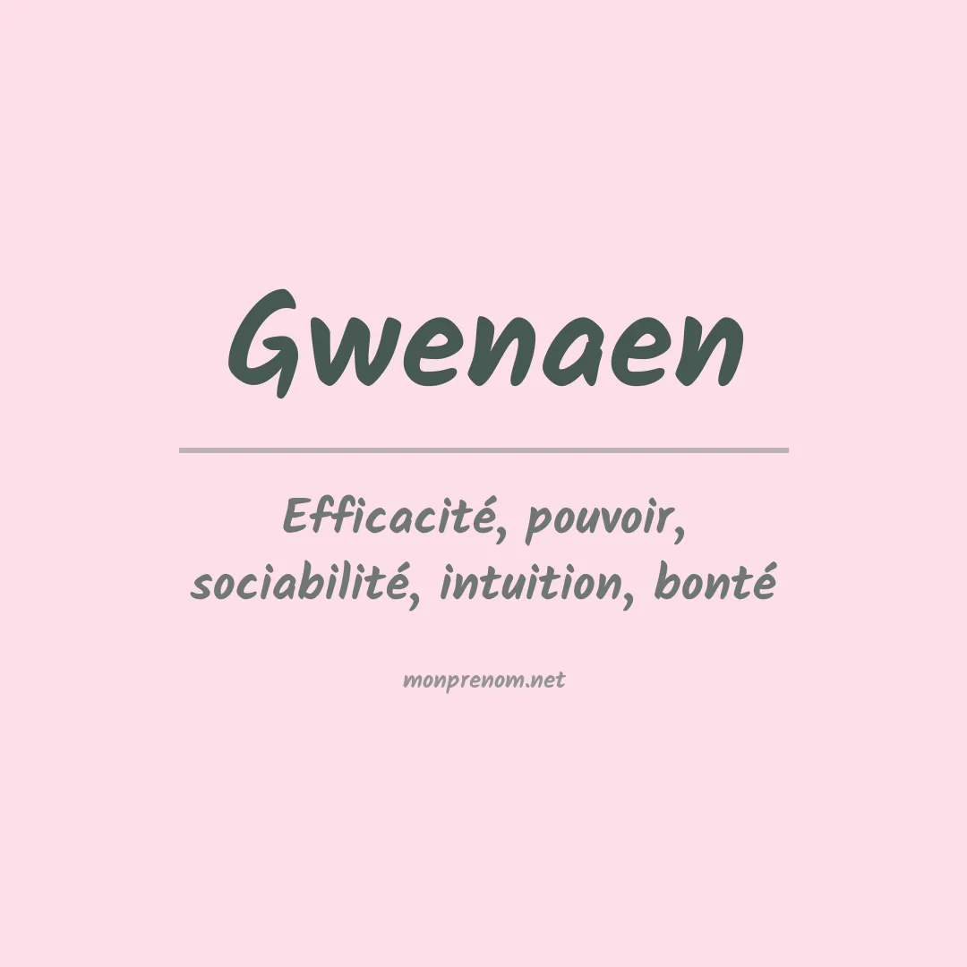 Signification du prénom Gwenaen