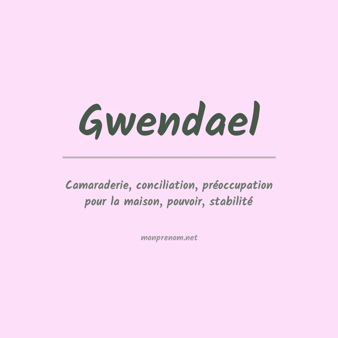 Signification du prénom Gwendael