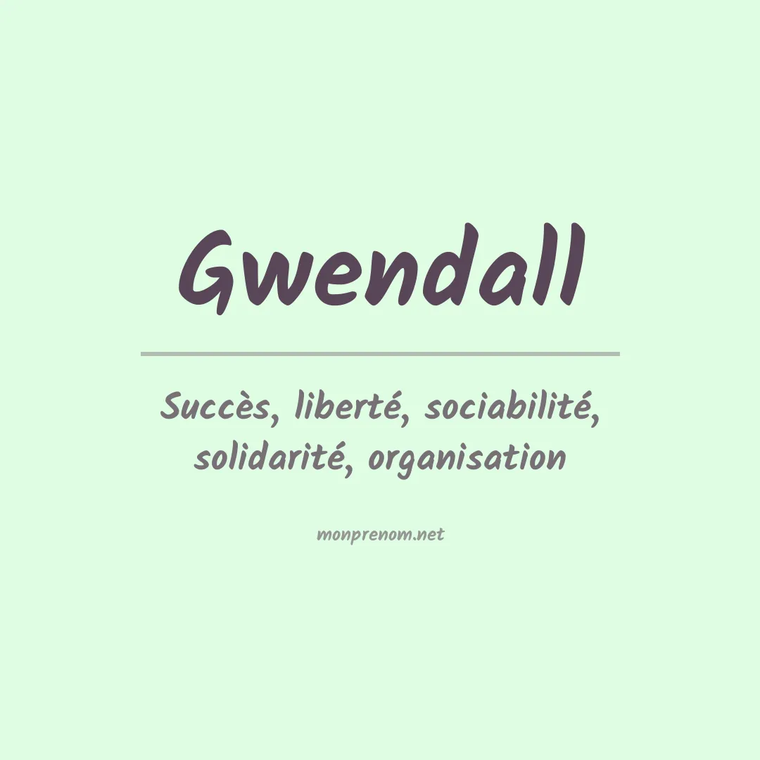 Signification du prénom Gwendall