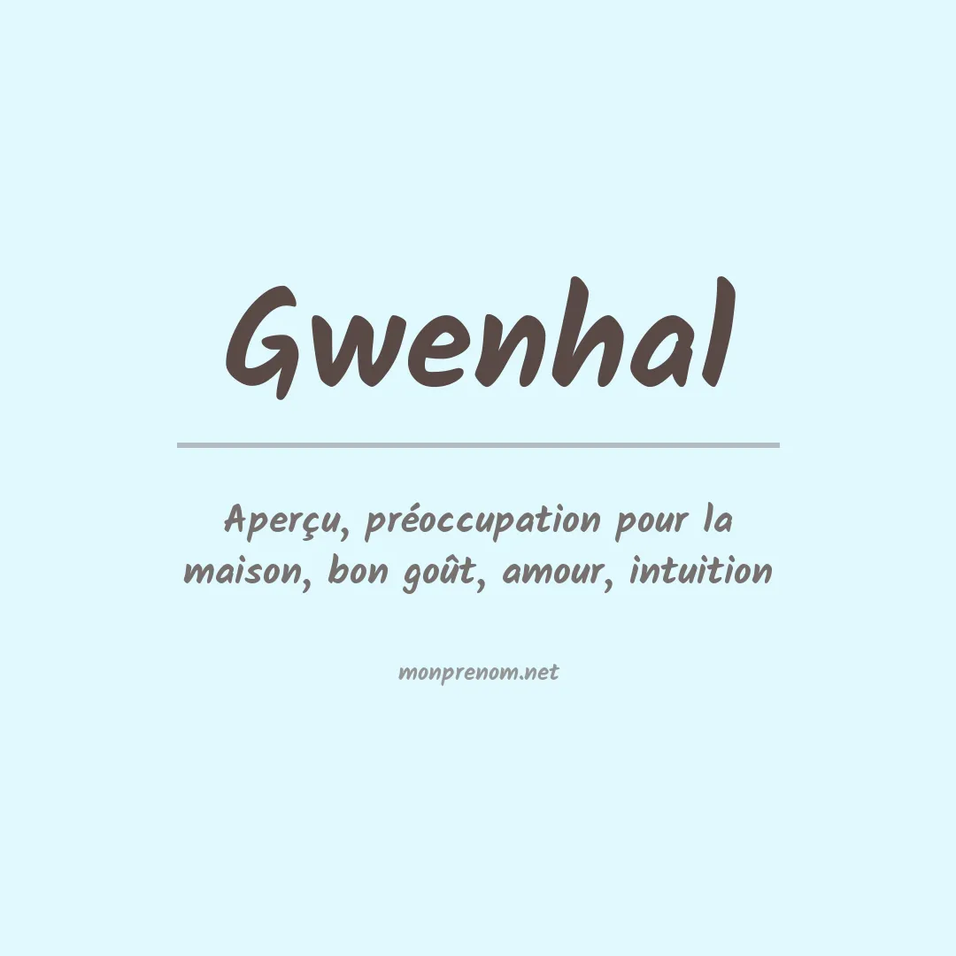 Signification du prénom Gwenhal