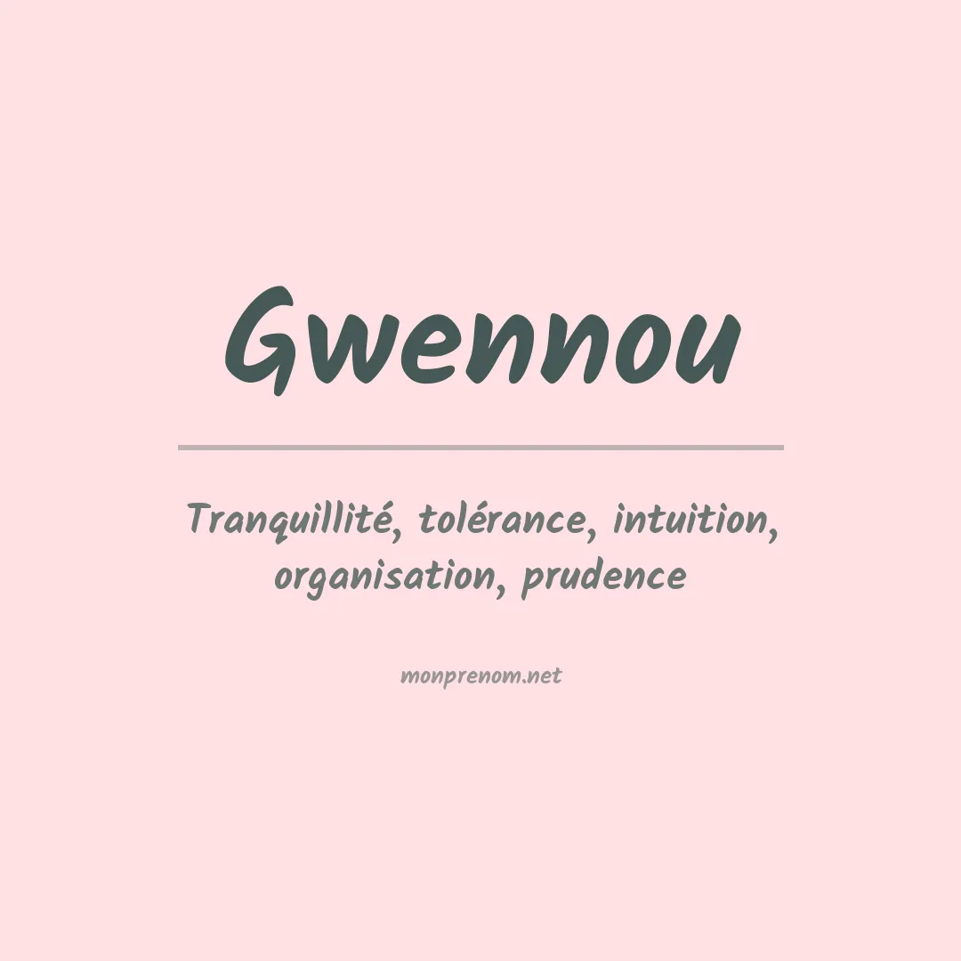 Signification du prénom Gwennou