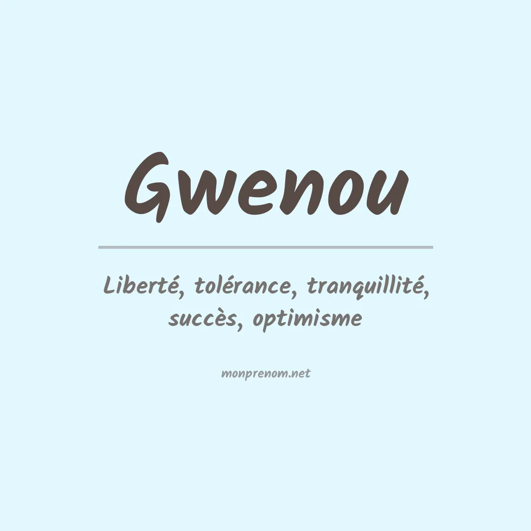Signification du prénom Gwenou