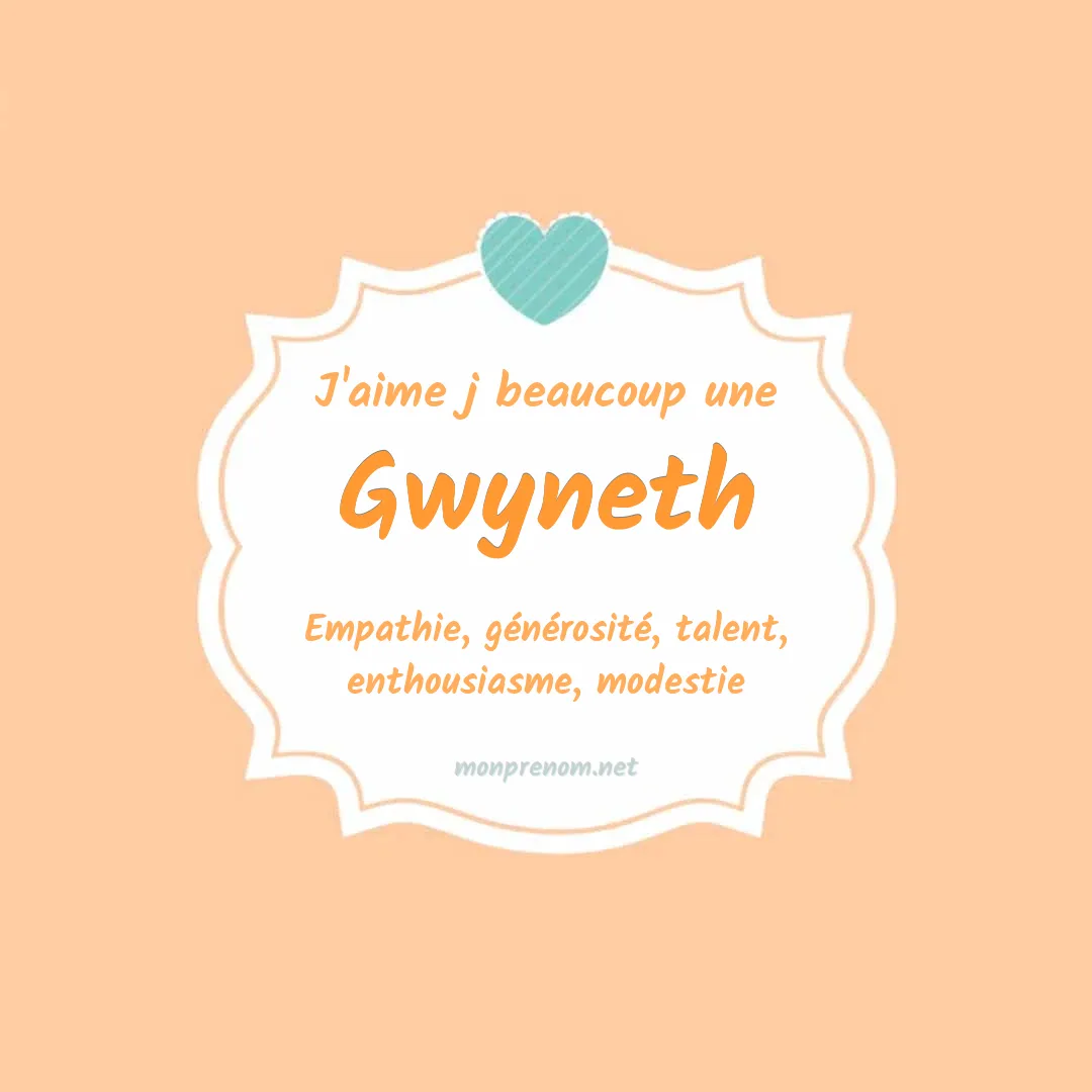 J'aime beaucoup Gwyneth