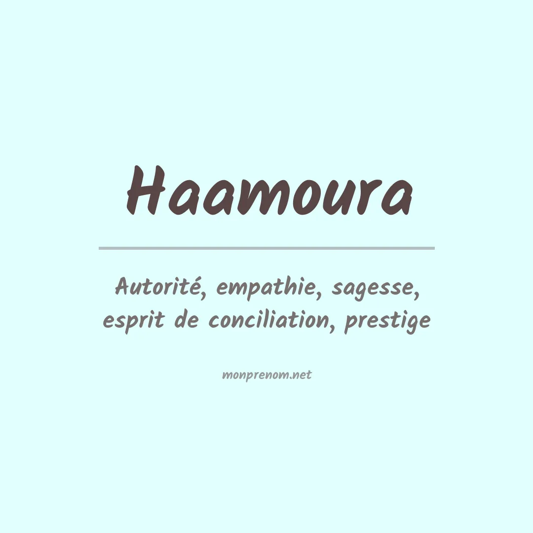 Signification du prénom Haamoura