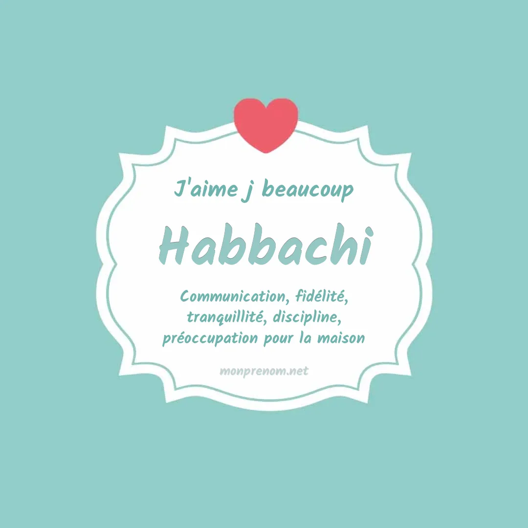 J'aime beaucoup Habbachi