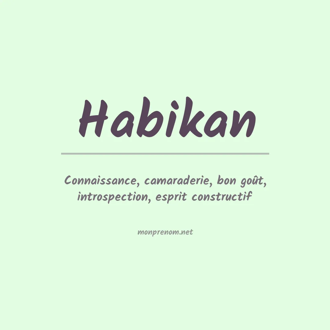 Signification du prénom Habikan