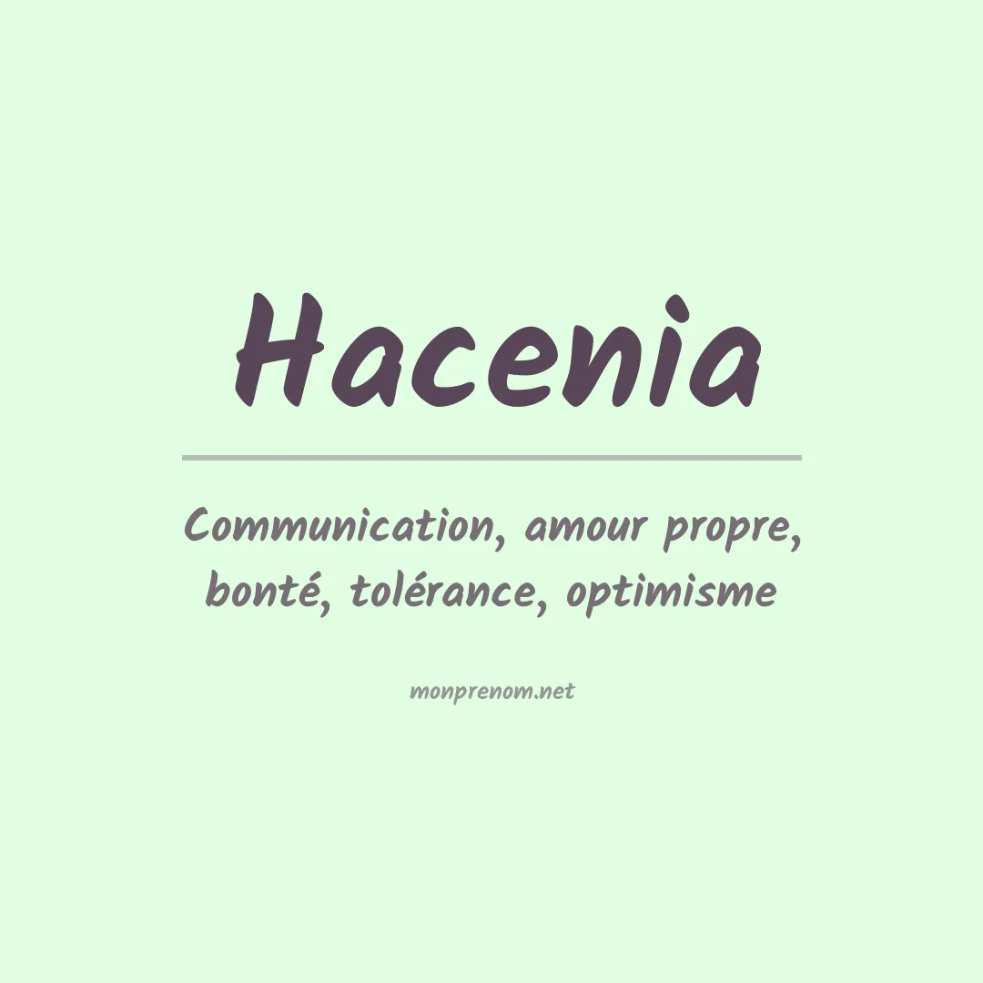 Signification du prénom Hacenia