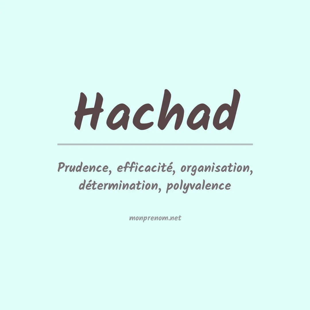Signification du prénom Hachad