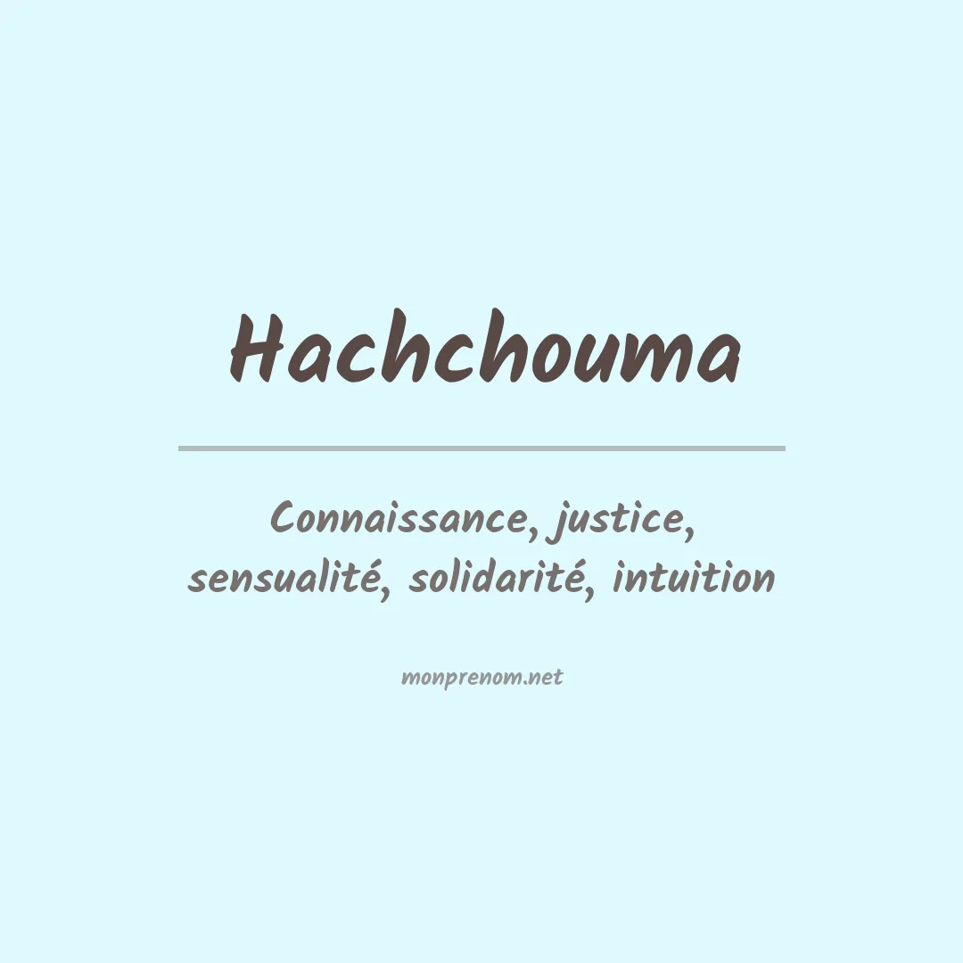 Signification du prénom Hachchouma