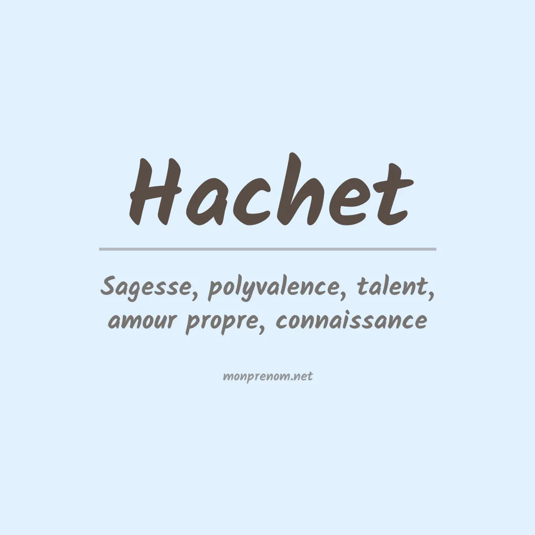 Signification du prénom Hachet